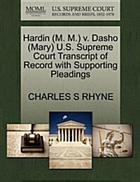 Hardin (M. M.) V. Dasho (Mary) U.S. Supreme Court Transcript of Record with Supporting Pleadings (Paperback)