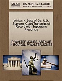 Whitus V. State of Ga. U.S. Supreme Court Transcript of Record with Supporting Pleadings (Paperback)