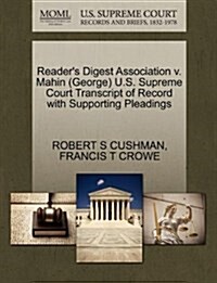 Readers Digest Association V. Mahin (George) U.S. Supreme Court Transcript of Record with Supporting Pleadings (Paperback)