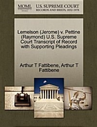 Lemelson (Jerome) V. Pettine (Raymond) U.S. Supreme Court Transcript of Record with Supporting Pleadings (Paperback)