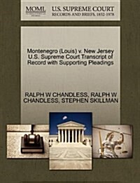 Montenegro (Louis) V. New Jersey U.S. Supreme Court Transcript of Record with Supporting Pleadings (Paperback)