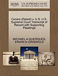 Cecere (Daniel) V. U.S. U.S. Supreme Court Transcript of Record with Supporting Pleadings (Paperback)