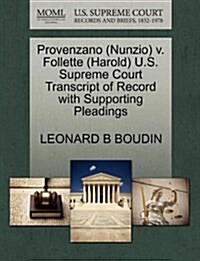 Provenzano (Nunzio) V. Follette (Harold) U.S. Supreme Court Transcript of Record with Supporting Pleadings (Paperback)