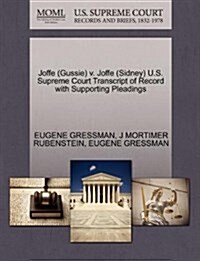 Joffe (Gussie) V. Joffe (Sidney) U.S. Supreme Court Transcript of Record with Supporting Pleadings (Paperback)