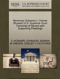 Montoney (Edward) V. Cramer (Russell) U.S. Supreme Court Transcript of Record with Supporting Pleadings (Paperback)