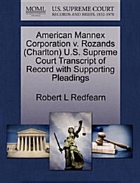 American Mannex Corporation V. Rozands (Charlton) U.S. Supreme Court Transcript of Record with Supporting Pleadings (Paperback)