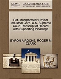 Pet, Incorporated V. Kysor Industrial Corp. U.S. Supreme Court Transcript of Record with Supporting Pleadings (Paperback)