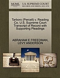 Tarboro (Percell) V. Reading Co. U.S. Supreme Court Transcript of Record with Supporting Pleadings (Paperback)