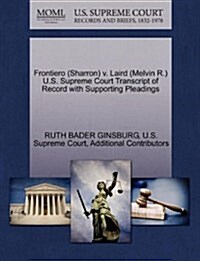 Frontiero (Sharron) V. Laird (Melvin R.) U.S. Supreme Court Transcript of Record with Supporting Pleadings (Paperback)