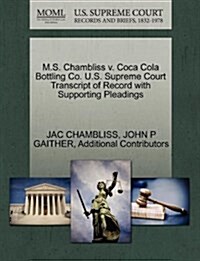 M.S. Chambliss V. Coca Cola Bottling Co. U.S. Supreme Court Transcript of Record with Supporting Pleadings (Paperback)