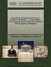 Kenneth D. England and Connie J. England, Petitioners, V. United States. U.S. Supreme Court Transcript of Record with Supporting Pleadings (Paperback)