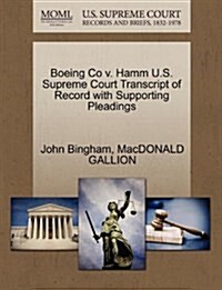 Boeing Co V. Hamm U.S. Supreme Court Transcript of Record with Supporting Pleadings (Paperback)