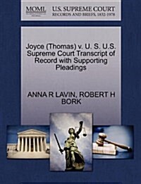 Joyce (Thomas) V. U. S. U.S. Supreme Court Transcript of Record with Supporting Pleadings (Paperback)