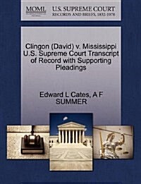 Clingon (David) V. Mississippi U.S. Supreme Court Transcript of Record with Supporting Pleadings (Paperback)