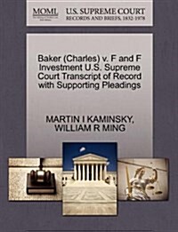 Baker (Charles) V. F and F Investment U.S. Supreme Court Transcript of Record with Supporting Pleadings (Paperback)