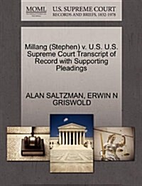 Millang (Stephen) V. U.S. U.S. Supreme Court Transcript of Record with Supporting Pleadings (Paperback)