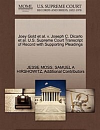 Joey Gold et al. V. Joseph C. Dicarlo et al. U.S. Supreme Court Transcript of Record with Supporting Pleadings (Paperback)