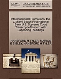 Intercontinental Promotions, Inc. V. Miami Beach First National Bank U.S. Supreme Court Transcript of Record with Supporting Pleadings (Paperback)