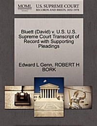 Bluett (David) V. U.S. U.S. Supreme Court Transcript of Record with Supporting Pleadings (Paperback)