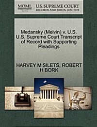 Medansky (Melvin) V. U.S. U.S. Supreme Court Transcript of Record with Supporting Pleadings (Paperback)
