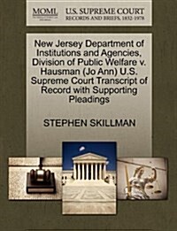 New Jersey Department of Institutions and Agencies, Division of Public Welfare V. Hausman (Jo Ann) U.S. Supreme Court Transcript of Record with Suppor (Paperback)