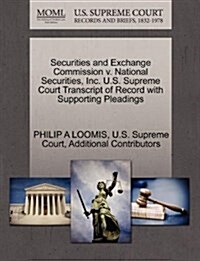 Securities and Exchange Commission V. National Securities, Inc. U.S. Supreme Court Transcript of Record with Supporting Pleadings (Paperback)