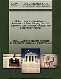 Robert Hurst and Leslie Minus, Petitioners, V. Triad Shipping Co. U.S. Supreme Court Transcript of Record with Supporting Pleadings (Paperback)