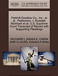 Parkhill Goodloe Co., Inc., et al., Petitioners, V. Rudolph McIntosh et al. U.S. Supreme Court Transcript of Record with Supporting Pleadings (Paperback)