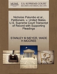 Nicholas Palumbo et al., Petitioners, V. United States. U.S. Supreme Court Transcript of Record with Supporting Pleadings (Paperback)