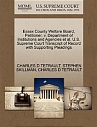 Essex County Welfare Board, Petitioner, V. Department of Institutions and Agencies et al. U.S. Supreme Court Transcript of Record with Supporting Plea (Paperback)