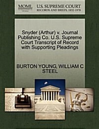 Snyder (Arthur) V. Journal Publishing Co. U.S. Supreme Court Transcript of Record with Supporting Pleadings (Paperback)