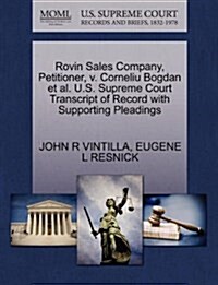 Rovin Sales Company, Petitioner, V. Corneliu Bogdan et al. U.S. Supreme Court Transcript of Record with Supporting Pleadings (Paperback)