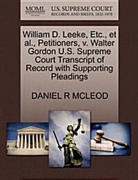 William D. Leeke, Etc., et al., Petitioners, V. Walter Gordon U.S. Supreme Court Transcript of Record with Supporting Pleadings (Paperback)