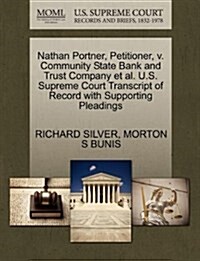 Nathan Portner, Petitioner, V. Community State Bank and Trust Company et al. U.S. Supreme Court Transcript of Record with Supporting Pleadings (Paperback)