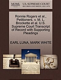 Ronnie Rogers et al., Petitioners, V. M. L. Brockette et al. U.S. Supreme Court Transcript of Record with Supporting Pleadings (Paperback)