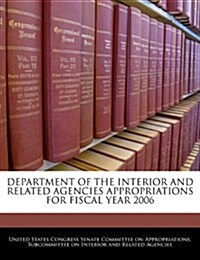 Department of the Interior and Related Agencies Appropriations for Fiscal Year 2006 (Paperback)