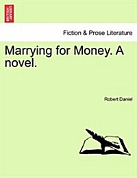 Marrying for Money. a Novel. (Paperback)