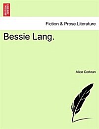 Bessie Lang. (Paperback)