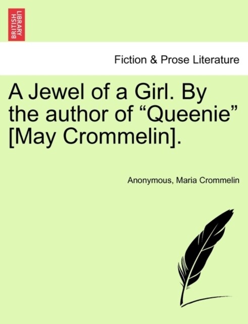 A Jewel of a Girl. by the Author of Queenie [May Crommelin]. (Paperback)