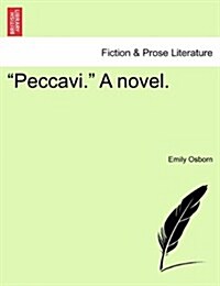 Peccavi. a Novel. Vol. II. (Paperback)