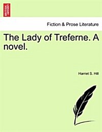 The Lady of Treferne. a Novel. (Paperback)