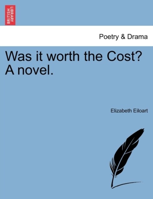 Was It Worth the Cost? a Novel. (Paperback)