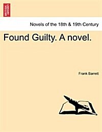 Found Guilty. a Novel. (Paperback)