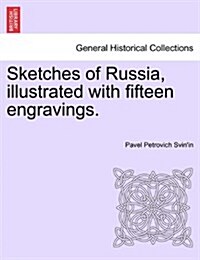 Sketches of Russia, Illustrated with Fifteen Engravings. (Paperback)