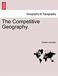 The Competitive Geography. (Paperback)