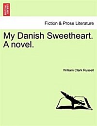 My Danish Sweetheart. a Novel. (Paperback)