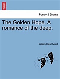 The Golden Hope. a Romance of the Deep. (Paperback)