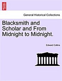 Blacksmith and Scholar and from Midnight to Midnight. (Paperback)