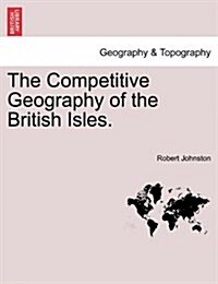 The Competitive Geography of the British Isles. (Paperback)