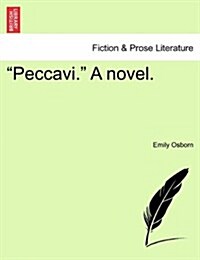 Peccavi. a Novel. Vol. III (Paperback)